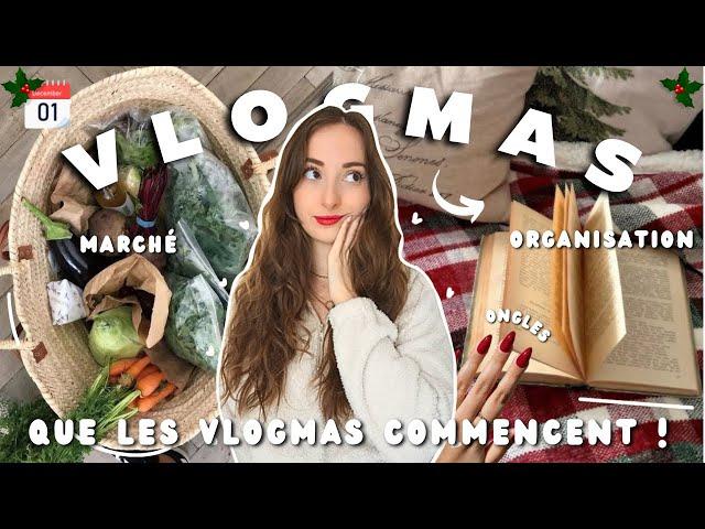 VLOGMAS #1 : QUE LES VLOGMAS COMMENCENT 