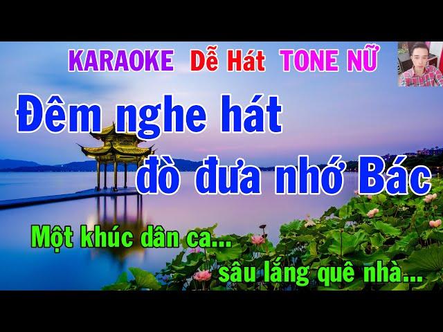 Karaoke Đêm nghe hát đò đưa nhớ Bác Tone Nữ Nhạc Sống gia huy karaoke