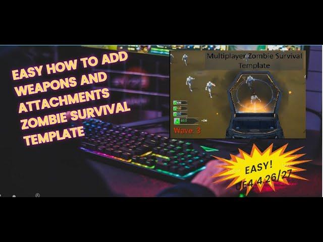 Zombie Survival Template Add Weapon+Attachments