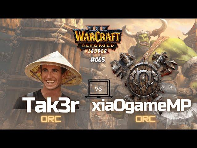 Warcraft 3 Laddergame - "Tak3r vs xiaOgameMP" - ORC vs ORC - #065