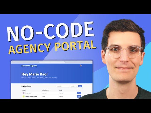 Create an Agency Portal with No Code in 5 Minutes Using @glideapps