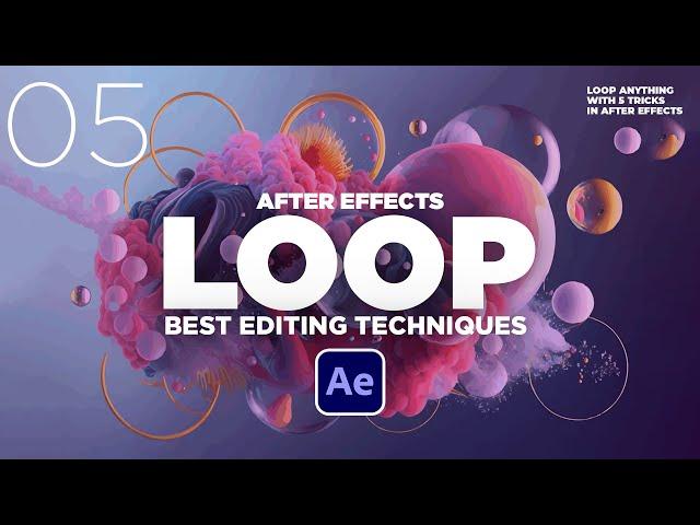 Create the Best Looping Edits in After Effects