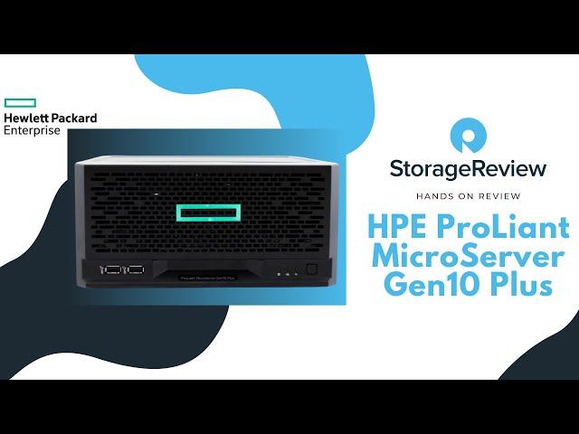 HPE ProLiant MicroServer Gen10 Plus Hands on Review