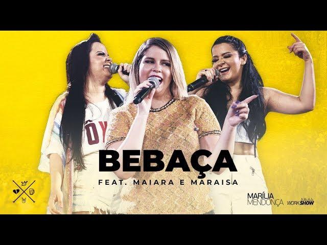 Marília Mendonça - BEBAÇA feat. Maiara e Maraisa