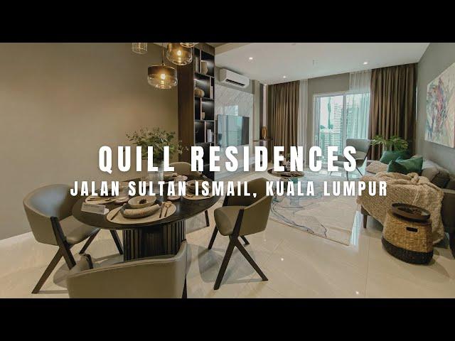 FOR SALE LISTING #8  - QUILL RESIDENCES (NEW SHOW UNIT) @ JALAN SULTAN ISMAIL, KUALA LUMPUR