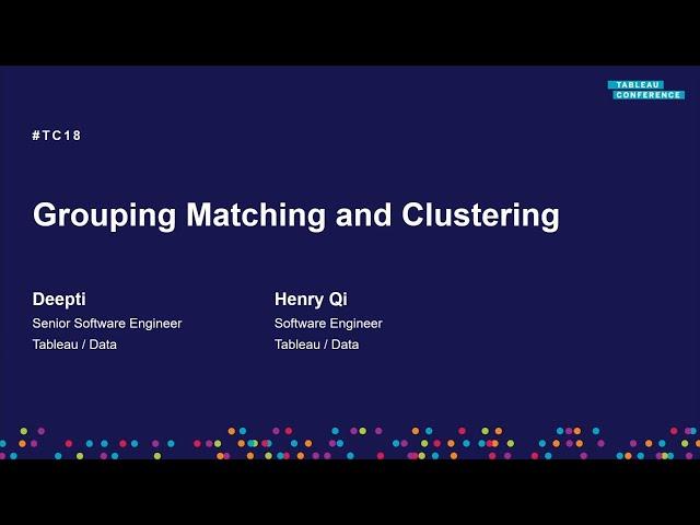 Grouping, matching and clustering