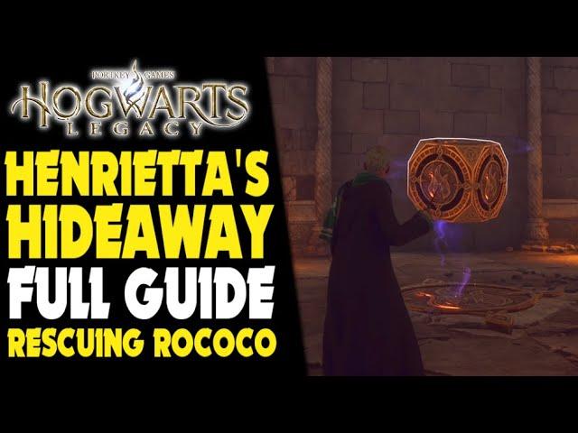 HENRIETTA'S HIDEAWAY FULL GUIDE - Rescuing Rococo | Hogwarts Legacy Gameplay PS5 #Hogwarts