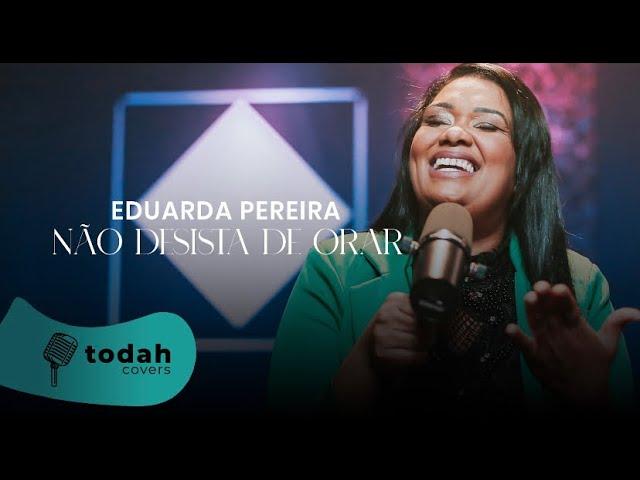 Eduarda Pereira | Não desista de Orar [Cover Dalete Hungria]