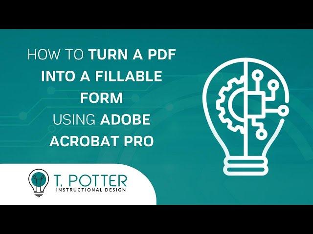 [Video Tutorial] Turning a PDF into a Fillable Form using Adobe Acrobat Pro