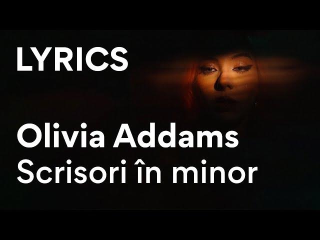 Olivia Addams - Scrisori în minor | Lyrics / Versuri