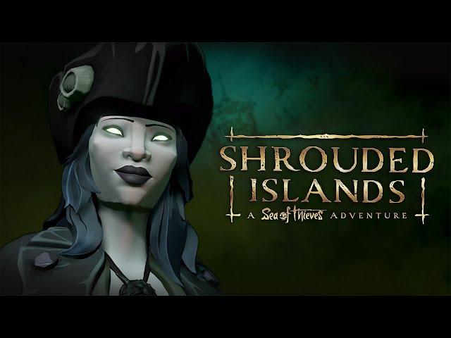 Shrouded Islands: A Sea of Thieves Adventure | Cinematic Trailer