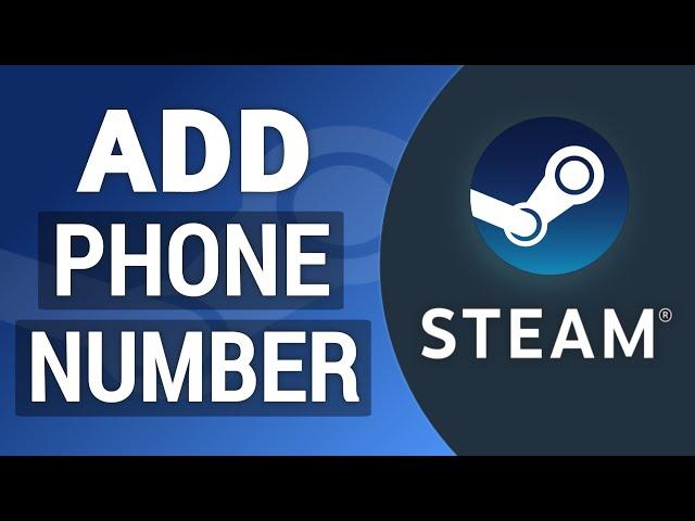 How to Add Your Phone Number on Steam (Verify Steam Account)