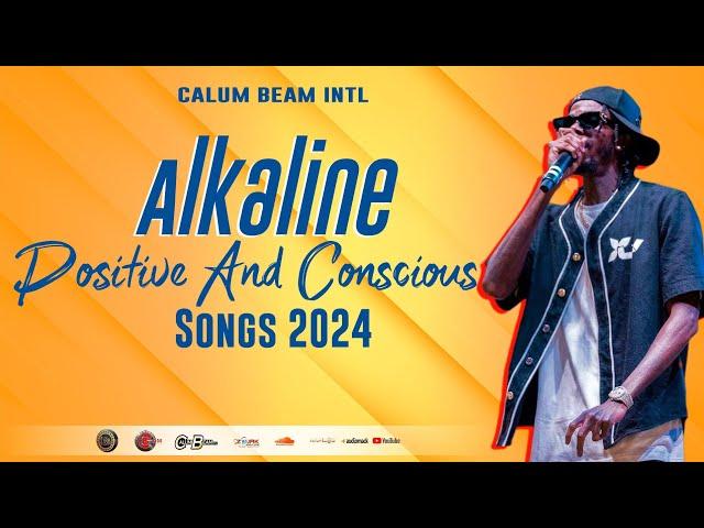 Alkaline Mix 2024 Clean / Alkaline Conscious & Positive Songs (Calum beam intl)