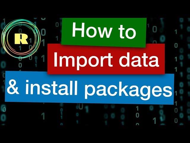 How to import data and install packages.   R programming for beginners.