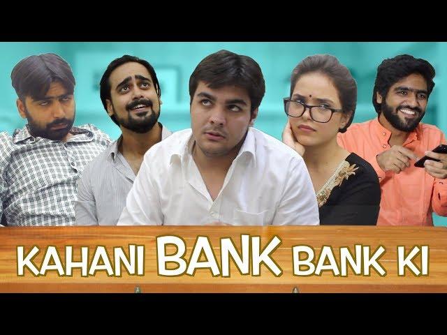 Kahani BANK BANK Ki | Ft. Ashish Chanchlani