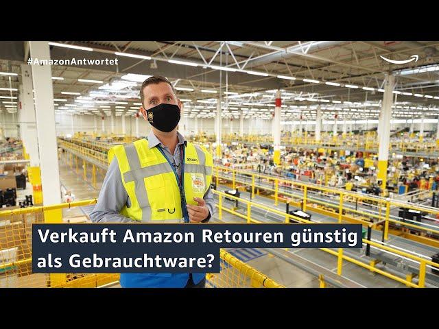 Amazon antwortet: Verkauft Amazon Retouren günstig als Gebrauchtware?