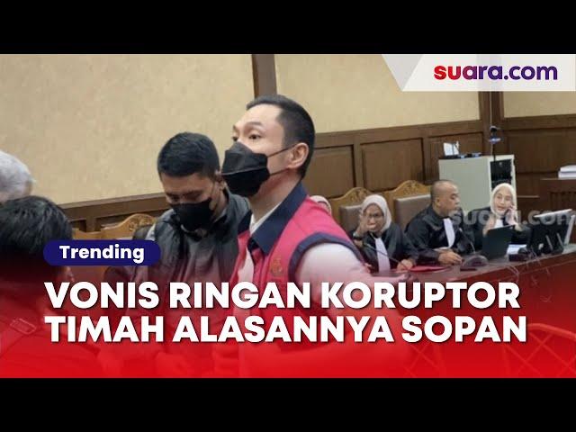 Vonis Ringan Koruptor Timah Alasannya Sopan, Pakar Hukum: Semua Orang Juga Sopan di Sidang