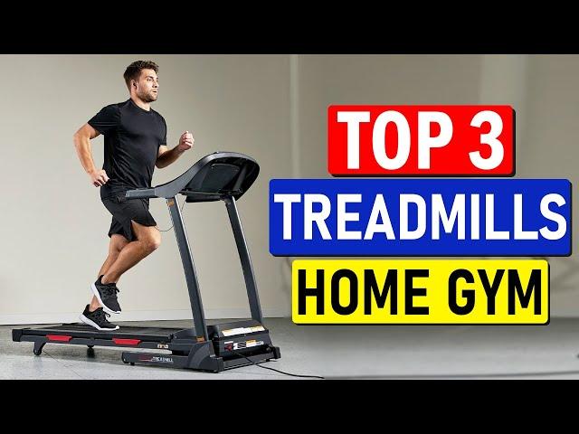 TOP 3 Best Treadmills for Home GYM of 2024 - [Best Review]