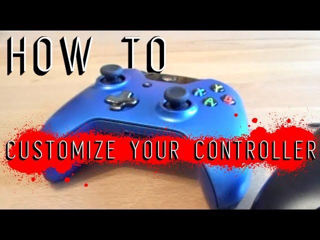 How To Customize Your Xbox One Controller - Easy & Cheap To Do Tutorial