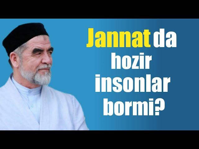 Jannatda hozir insonlar bormi? - Shayx Muhammad Sodiq Muhammad Yusuf