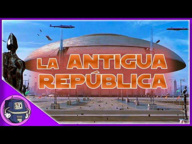 La Antigua República - Parte 1 | Historia de la República Galáctica