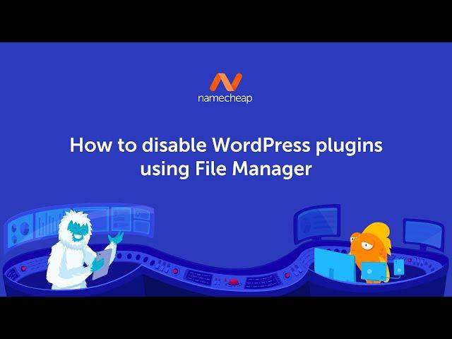 How to disable WordPress plugins using File Manager