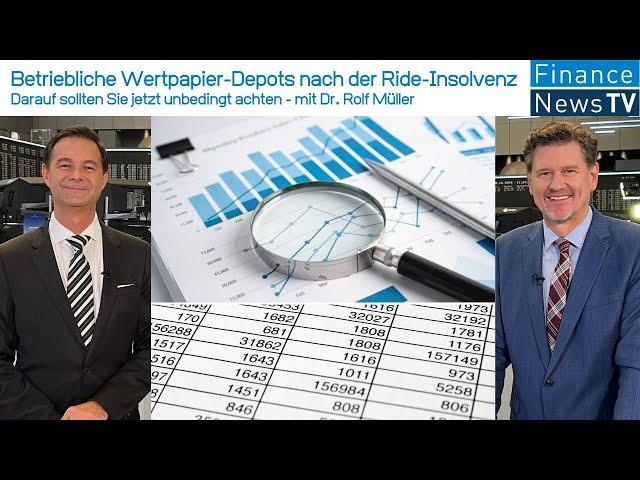 Betriebliche Wertpapier-Depots nach der Ride-Insolvenz: Darauf sollten Sie jetzt unbedingt achten!