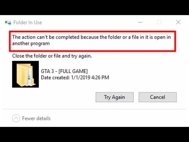 the action cannot be completed because the folder or a file in it is open in another program  #FIX