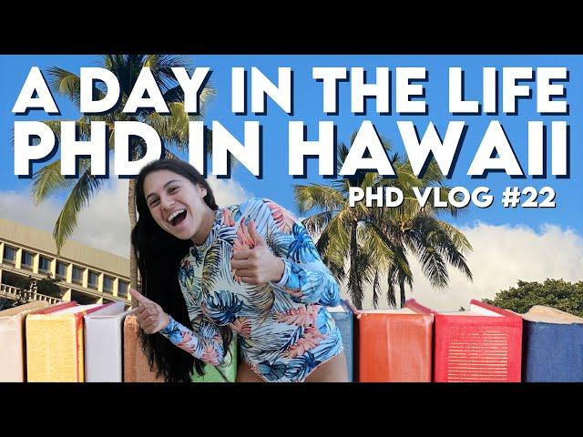 PhD in Hawaii | Productive Day in the Life (Oahu, 2023)