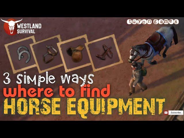 3 Simple Ways to find Horse Equipment | Westland Survival