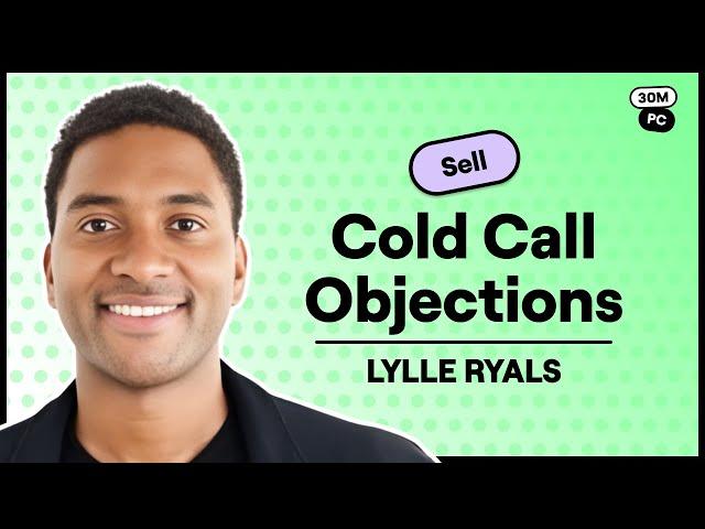 Nail Your Cold Calls by Handling Objections and Following Up Like a Pro (Lylle Ryals, RocketReach)