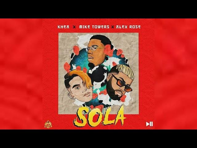 Alex Rose Ft. Mike Towers & Khea - Sola (Official Audio)