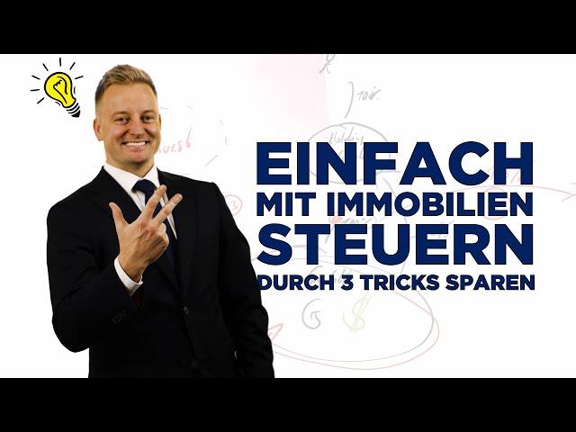 2024 mit Immobilien Steuern sparen |  3 Tricks für jedermann!