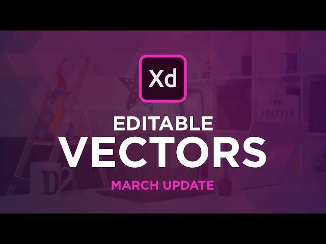 Adobe XD Update | Editable Vectors, Improved Exporting & More!