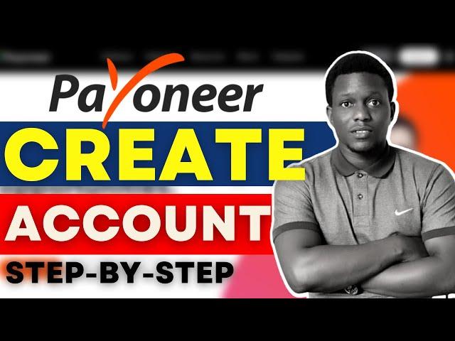 How To Create Payoneer Account In 2022  [Create Payoneer Account In Nigeria]