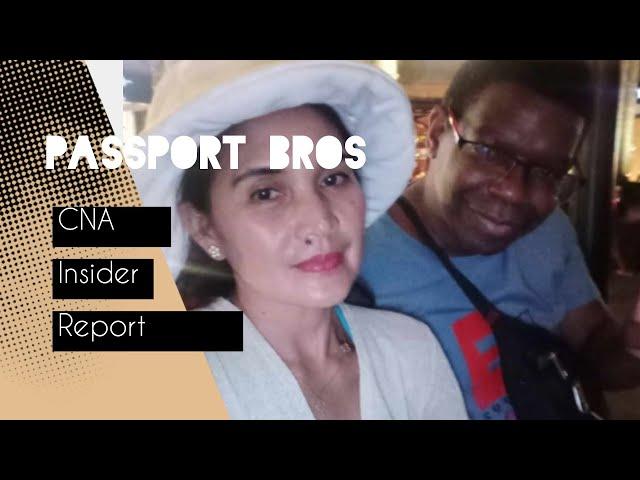 Passport Bro Chat : Reviewing CNA Insider story on Western men dating in Asia