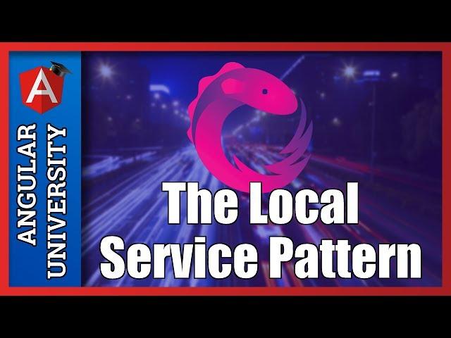  Learn The Local Service Angular Application Design Pattern