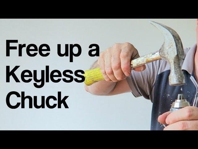 Free up a Keyless Chuck