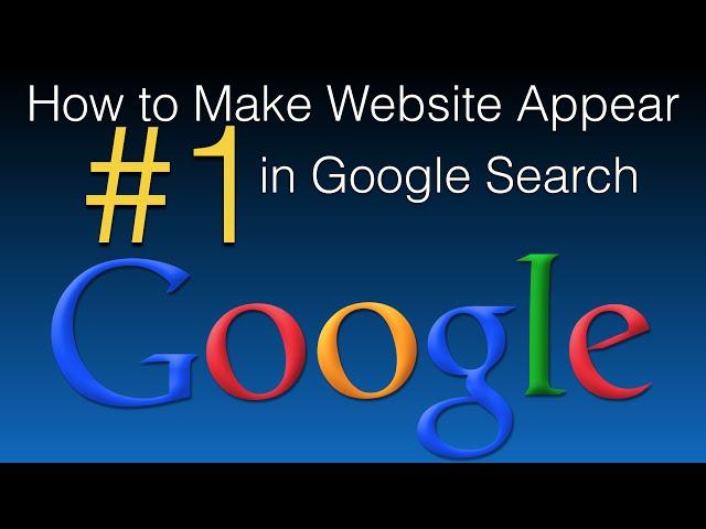 How to Make Website Appear First in Google Search - Free Google Tips
