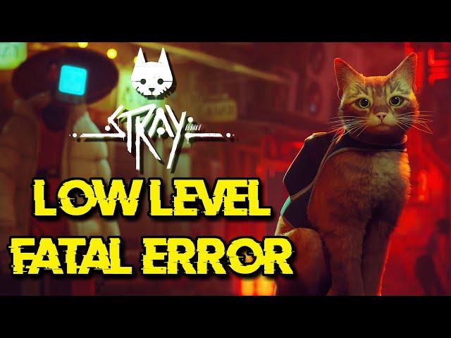 Stray Crashing, LowLevelFatalError,The UE4-Hk_project Game has crashed Error, Black Screen FIX