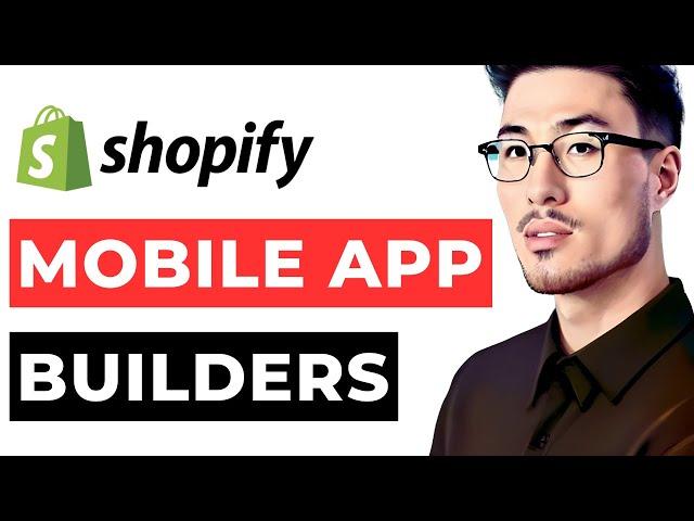 Best Shopify Mobile App Builders