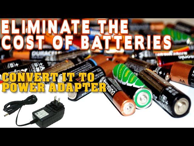 NO MORE  BATTERIES | Convert your Battery Operated Devices TO  Power Adapter | BATTERY ELIMINATOR