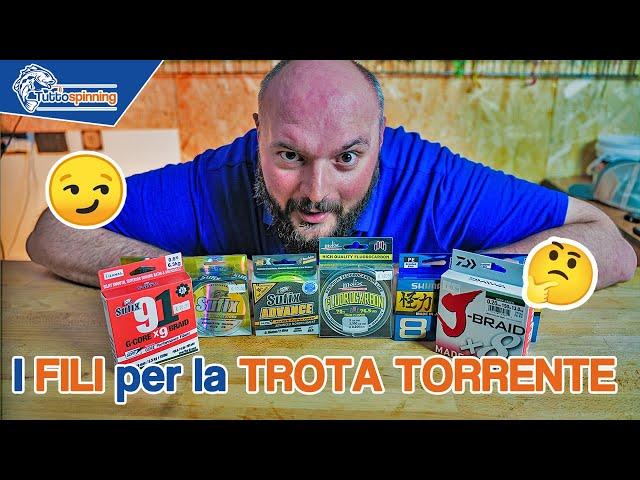 Quali FILI usare a TROTE in TORRENTE  Tutorial di pesca