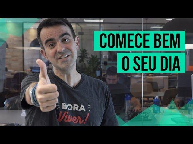 4 DICAS PARA COMEÇAR BEM O DIA