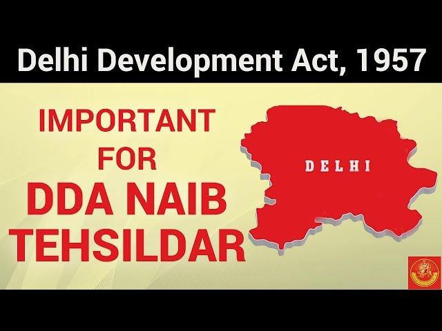 Delhi Development Act, 1957 | For DDA Naib Tehsildar | Kushmanda IAS HCS Academy