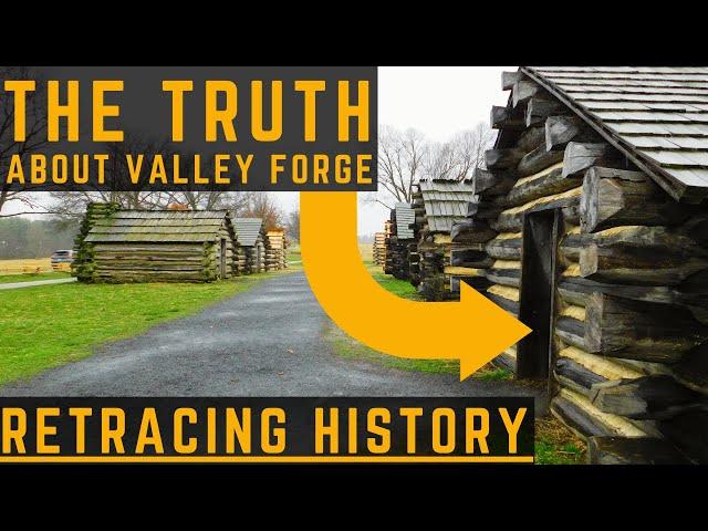 The Truth About Valley Forge | Retracing History Episode 92