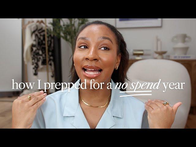 How I prepped for a NO SPEND Year | Budgeting, Savings & Lifestyle Tips