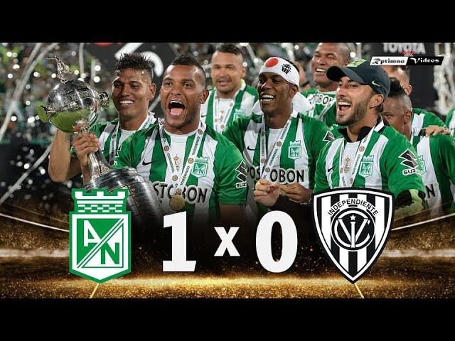 Atlético Nacional 1 x 0 Independiente Del Valle ● 2016 Libertadores Final Highlights & Goals HD