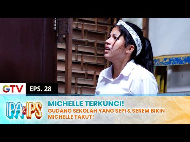 SEDIH! Michelle Terkunci Di Gudang Sekolah, Rifki Panik!! | IPA IPS | EPS.28 (1/2)