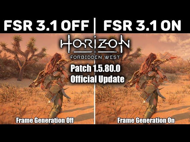 Horizon Forbidden West Patch 1.5.80.0 AMD FSR 3.1 Frame Generation Official Update